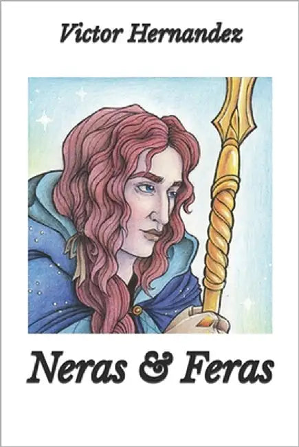 Neras & Feras by Hernanez, Victor Leonardo