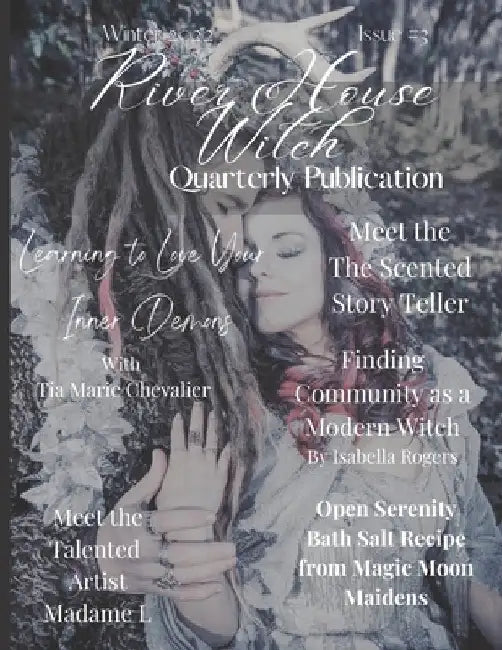 River House Witch Quarterly Publications: Winter 2022: Issue #3 by Spring Houltin