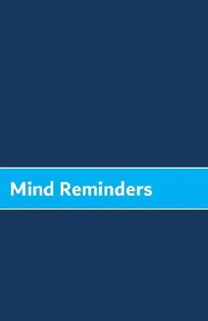 Mind Reminders by C. A. Dorman