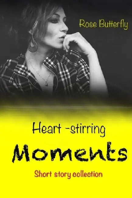 Heart Stirring Moments: Short Story Collection by Deena Philip