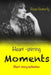 Heart Stirring Moments: Short Story Collection by Deena Philip