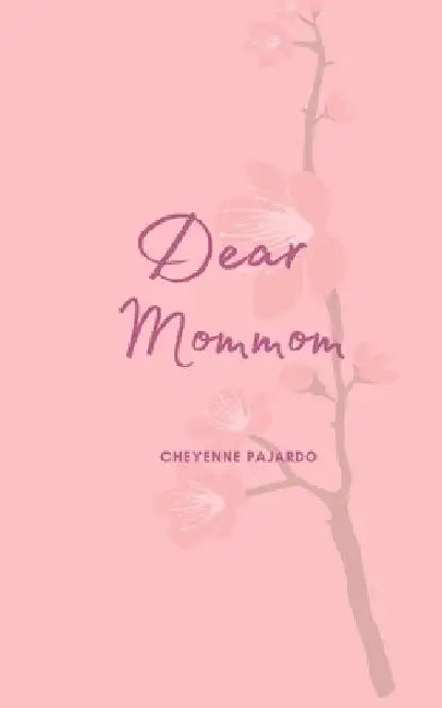 Dear Mommom by Cheyenne Pajardo
