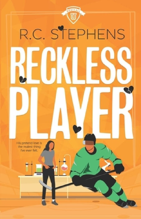 Reckless Player: A College Hockey Romance: Special Edition by R. C. Stephens