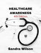 Healthcare Awareness by Sandra Wilson