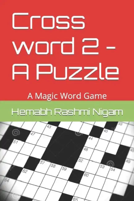 Cross word 2 - A Puzzle: A Magic Word Game by Hemabh Rashmi Nigam