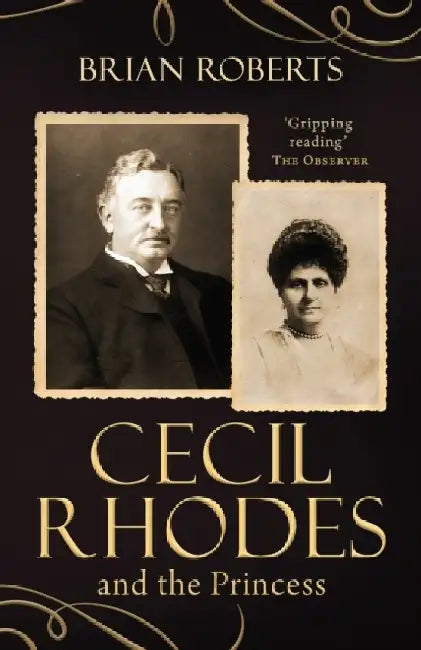 Cecil Rhodes and the Princess by Brian Roberts