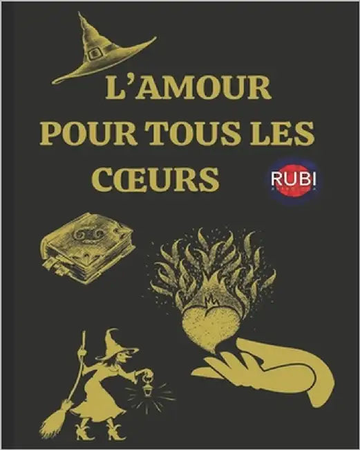 L'Amour Pour Tous Les Coeurs by Rubi, Angeline A.