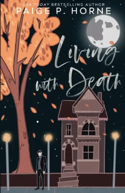 Living with Death: A Paranormal Romance by Paige P. Horne