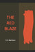 The Red Blaze by J. S. Harrison
