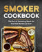 Smoker Cookbook: The Ultimate Smoking Meat Cookbook for Real Pitmasters by Roger Murphy