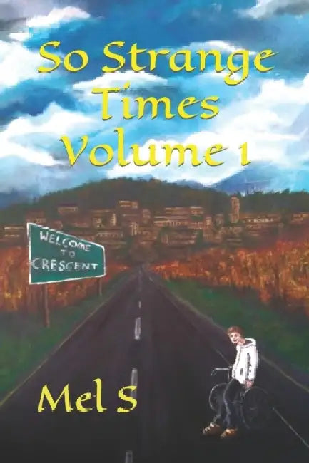 So Strange Times: Volume 1 by Melvin S