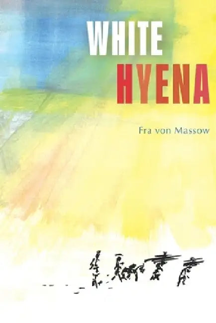 White Hyena by Fra Von Massow