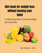 Diet book for weight loss without loosing your mind: A lifestyle guide to loosing weight permanently by Michael J. Buhr