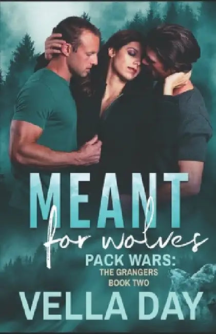 Meant for Wolves by Vella Day