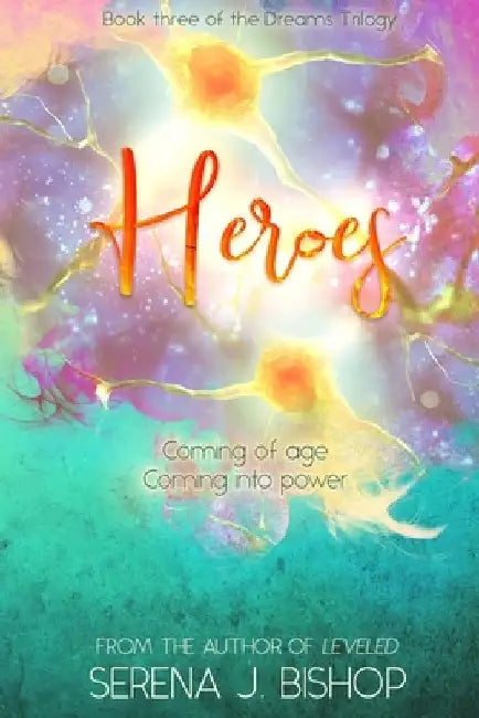 Heroes by Serena J. Bishop
