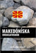 Makedóníska Orðasafnsbók: Aðferð Byggð á Málefnum by Languages, Pinhok