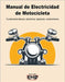 Manual Electricidad de Motocicletas: Fundamentos básicos, electrónica, reparación, mantenimiento by Emd, Edición