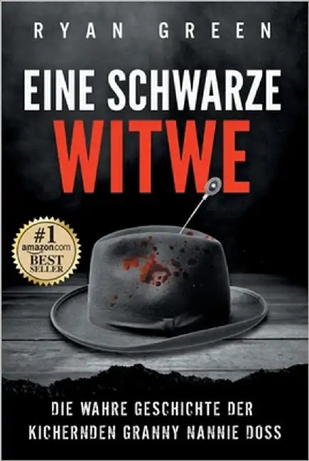 Eine Schwarze Witwe: Die wahre Geschichte der kichernden Granny Nannie Doss by Lampa, Tanja