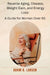 Reverse Aging, Disease, Weight Gain, and Energy Loss: A Guide for Women Over 50. by Adam D. Larsen