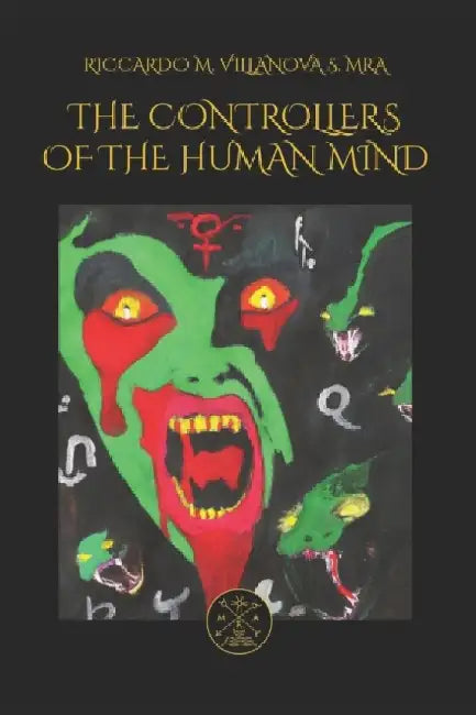 The Controllers of the Human Mind by Riccardo Villanova Mra