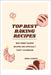 Top Best Baking Recipes Cookbook: Best Sweet Baking Recipes and Officially Tasty Cookbook by Cherry, Nina