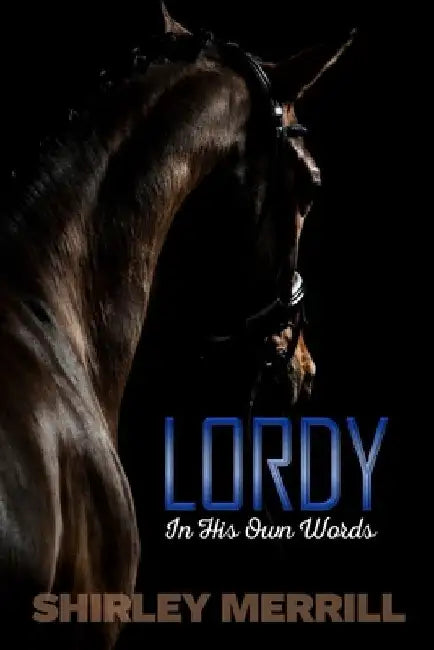 Lordy -- In His Own Words by Hannah Dennison