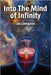 Into The Mind Of Infinity by Livingston, Joseph Thomas