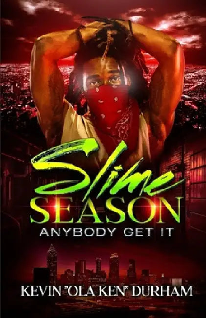 Slime Season by Kevin Ola Ken Durham