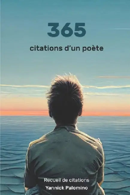 365 citations d'un poète by Yannick Palomino