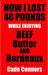 How I Lost 40 Pounds While Enjoying Beef, Butter, and Bordeaux: And How You Can, Too by Cade Connors