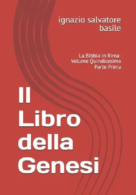 Il Pentateuco e i Libri Storici: La Bibbia in Rima- Volume Quindicesimo by Ignazio Salvatore Basile