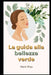 La guida alla bellezza verde by Mark Wise
