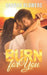 Burn for You by Hannah Blowers