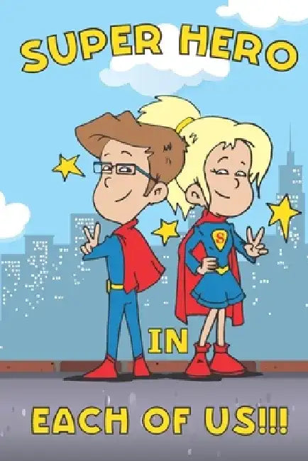 Super Hero in Each of Us!!! by Malkoni