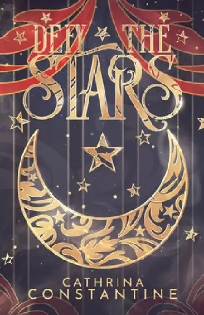 Defy The Stars by Cathrina Constantine