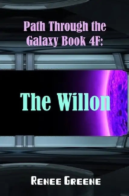The Willon: Book 4F by Daniel Greene