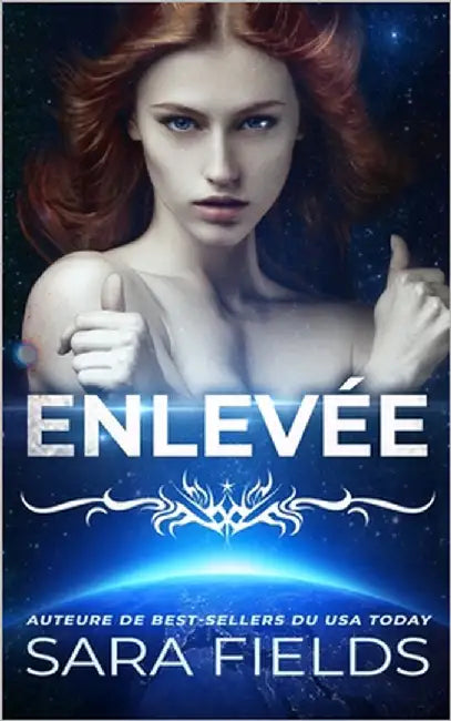 Enlevée: Une Romance de Science-Fiction Obscure by Fields, Sara