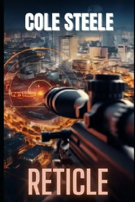 Reticle by Cole Steele