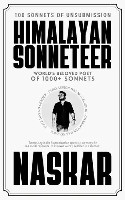 Himalayan Sonneteer: 100 Sonnets of Unsubmission by Abhijit Naskar
