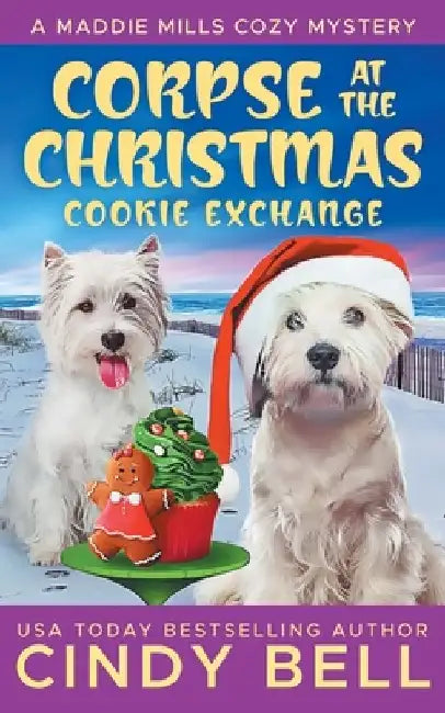 Corpse at the Christmas Cookie Exchange by Cindy Bell