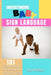 Understanding Baby Sign Language: 101 Guide to Early communication with your Child by Mary B. Wilson