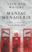 Maniac Menagerie: the scariest thriller you'll ever read by Iain Rob Wright