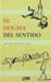El Dogma del Sentido by Héctor Martínez Sanz