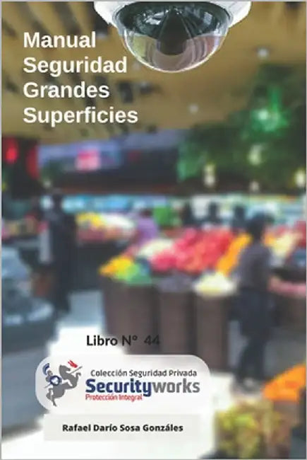 Manual de Seguridad para Grandes Superficies: Manual de Seguridad Centros Comerciales by Ortiz Prada, Doiler