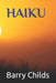 Haiku by Barry Childs