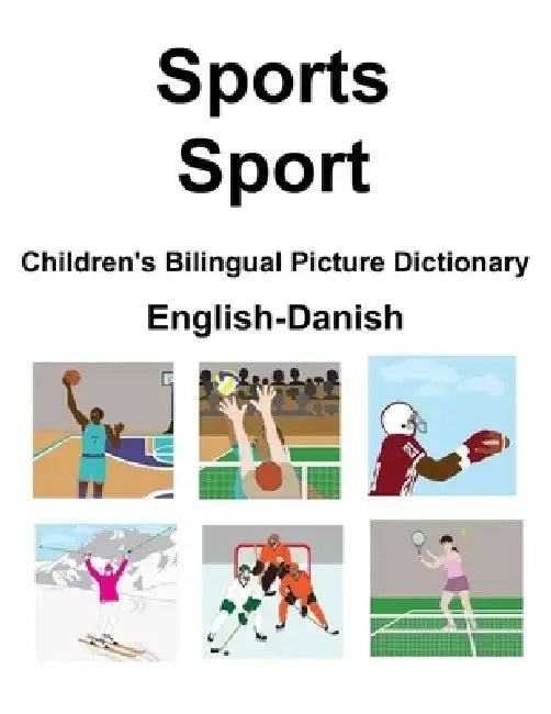 English-Danish Sports / Sport Children's Bilingual Picture Dictionary by Suzanne Carlson