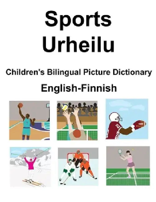 English-Finnish Sports / Urheilu Children's Bilingual Picture Dictionary by Suzanne Carlson
