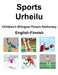 English-Finnish Sports / Urheilu Children's Bilingual Picture Dictionary by Suzanne Carlson