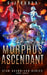 Morphus Ascendant: A Space Opera Adventure by S. L. Ogden