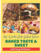 Baked Taste and Sweet: 36 World Best Baked Ideas by Chief King Williams